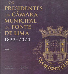 Os Presidentes da Câmara Municipal de Ponte de Lima (1822-2020)