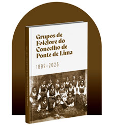 Apresentação do livro “Grupos de Folclore do Concelho de Ponte de Lima 1892-2025”