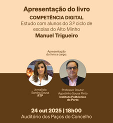Apresentação do Livro “Competência Digital: estudo com alunos do 3.º ciclo de escolas do Alto Minho”